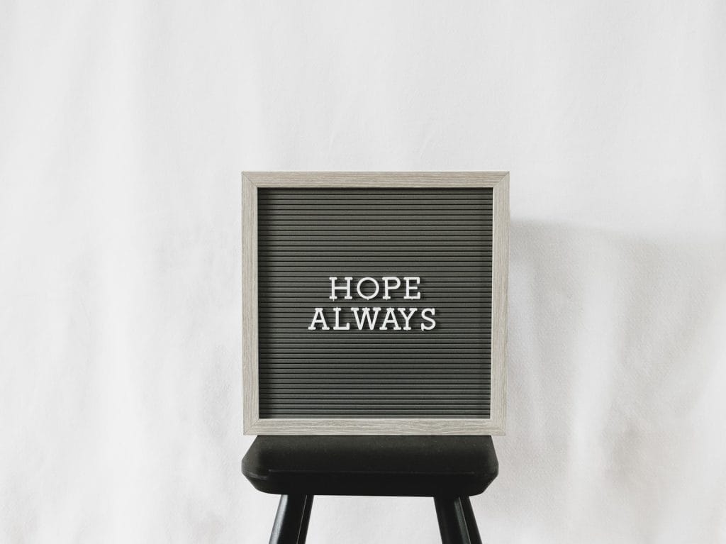 a sign that says hope always on it